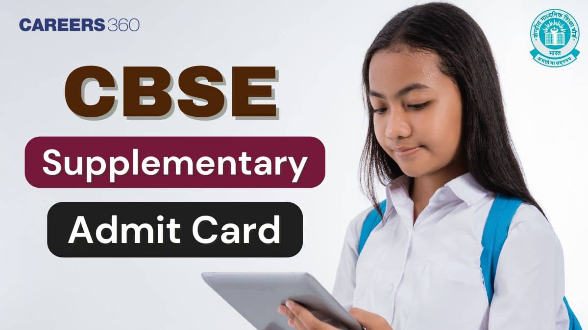 CBSE Supplementary Admit Card 2025 Out – Download CBSE 10th & 12th Hall Ticket